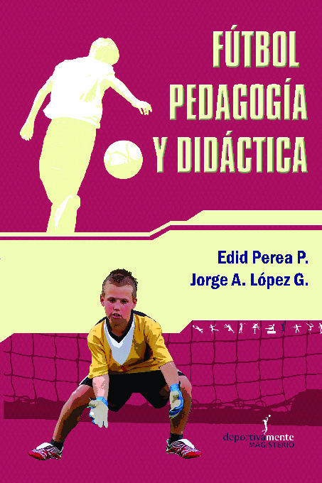 Fútbol Pedagogía y Didáctica