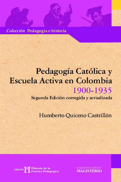 Pedagogía Católica y Escuela Activa en Colombia 1900-1935