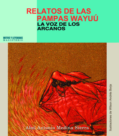 Relatos de las pampas Wayúu