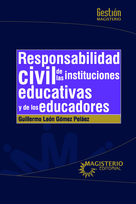 Responsabilidad civil de las Instituciones educativas y de los educadores