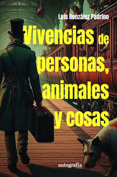 Vivencias de personas animales y cosas