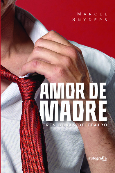 Amor de madre, tres obras de teatro