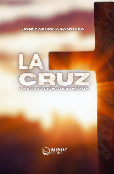 La Cruz: La Salvación consumada