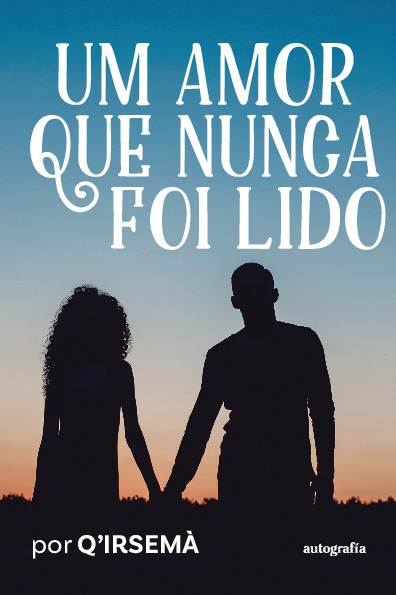 Um amor que nunca foi lido