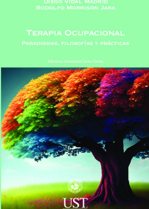 Terapia Ocupacional. Paradigmas, filosofías y prácticas