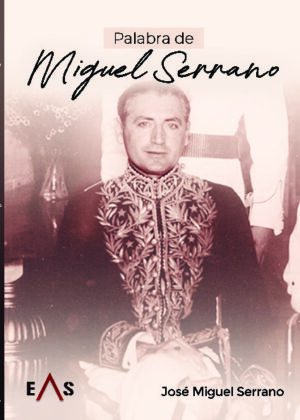 PALABRA DE MIGUEL SERRANO