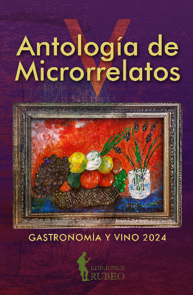 V Antología de microrrelatos. Gastronomía y vino 2024