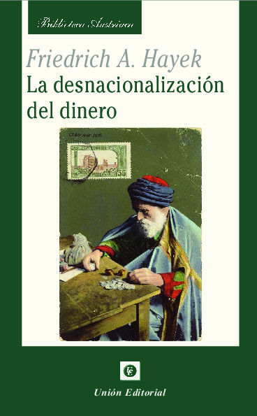 LA DESNACIONALIZACIÓN DEL DINERO