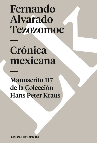 Crónica mexicana. Manuscrito # 117 de la Colección Hans P. Kraus