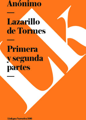 Lazarillo de Tormes. Primera y segunda partes