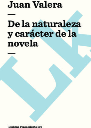 De la naturaleza y carácter de la novela