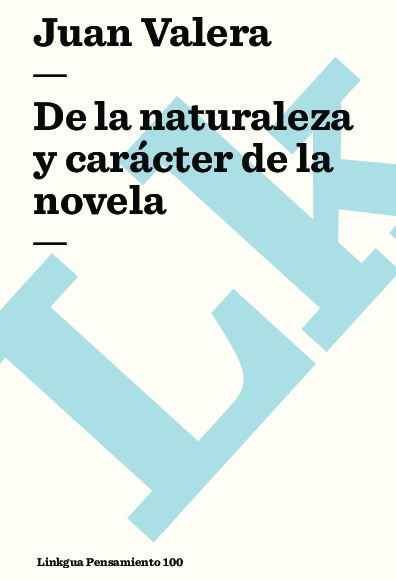 De la naturaleza y carácter de la novela