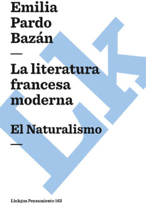 La literatura francesa moderna. El Naturalismo