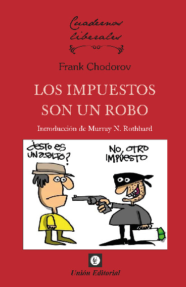 Los impuestos son un robo