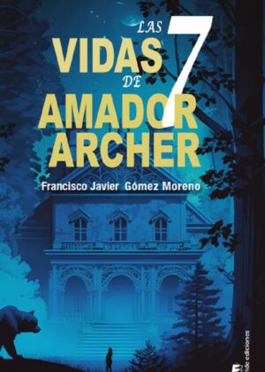 Las 7 vidas de Amador Archer