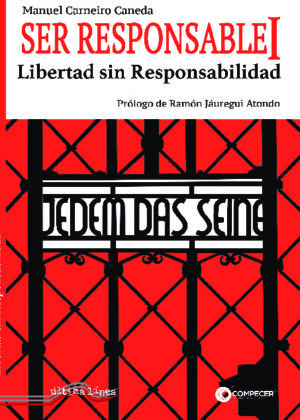 Ser Responsable I. Libertad sin Responsabilidad