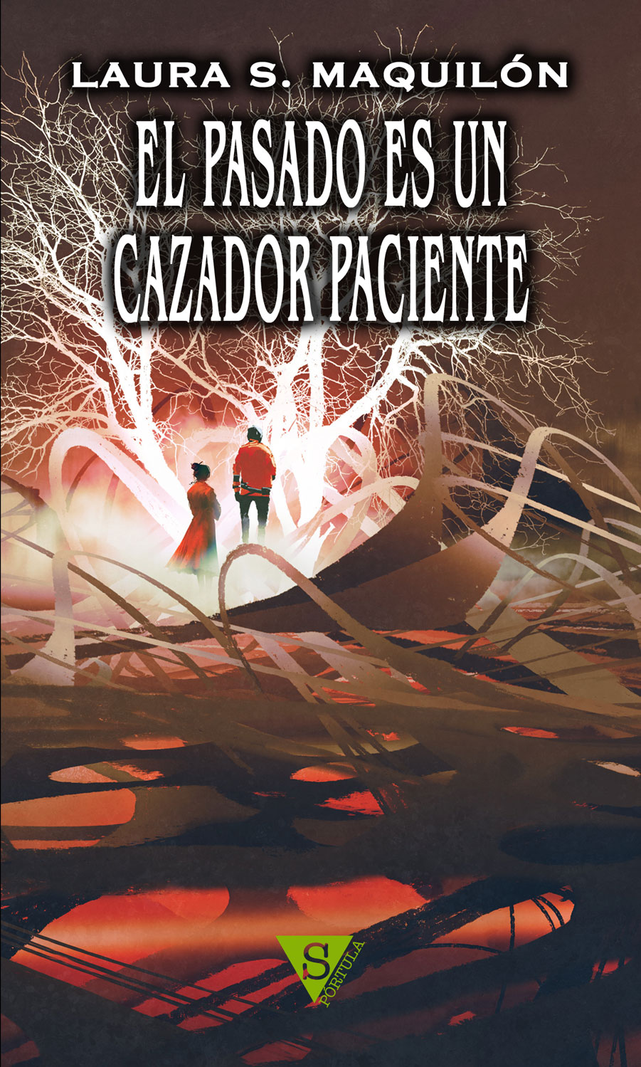 El pasado es un cazador paciente El pasado es un cazador paciente