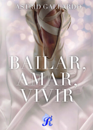 Bailar, Amar, Vivir