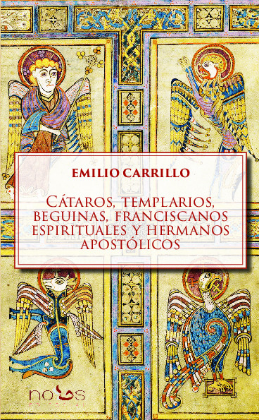 Cátaros, templarios, beguinas, franciscanos espirituales y hermanos apostólicos