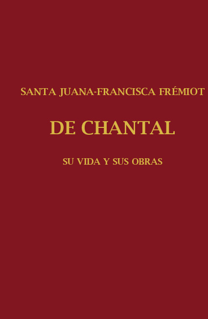 Santa Juana Francisca Frémiot de Chantal - Tomo II