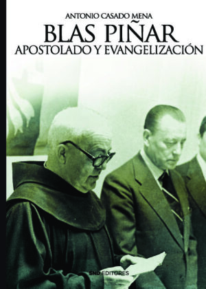 Blas Piñar. Apostolado y Evangelización