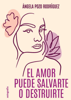 El amor puede salvarte o destruirte