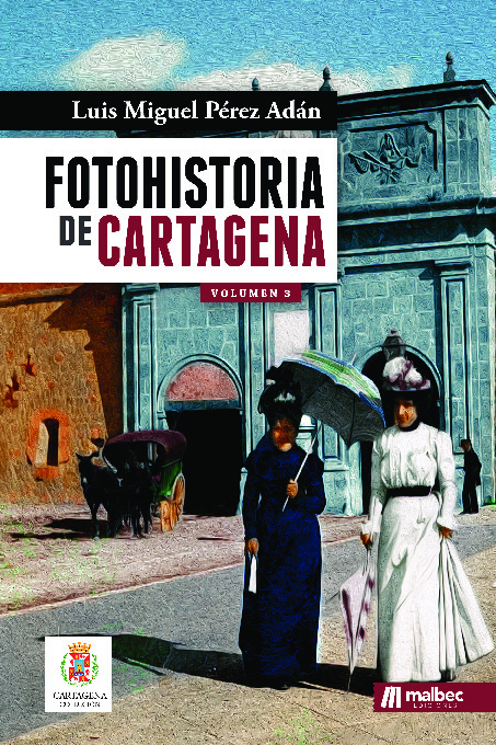 FotoHistoria de Cartagena Volumen III