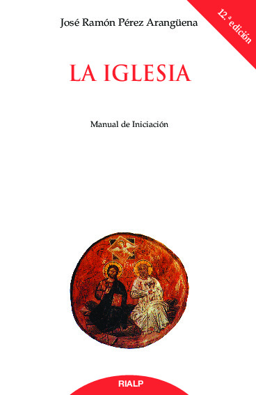 La Iglesia. Iniciación a la Eclesiología