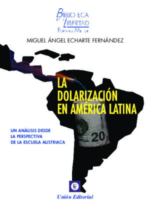 LA DOLARIZACIÓN DE AMÉRICA LATINA - VOL.37