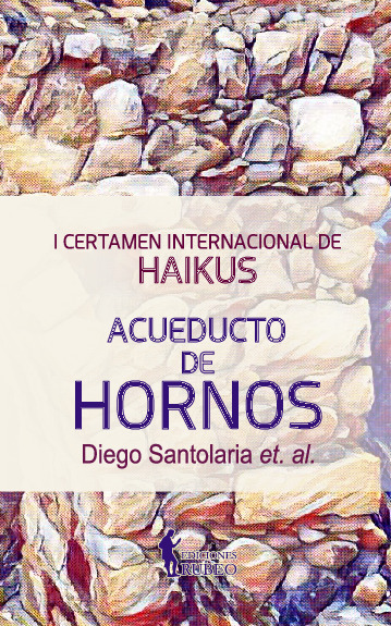 I Certamen Internacional de Haikus "Acueducto de Hornos"