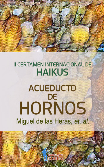 II Certamen Internacional de Haikus "Acueducto de Hornos"