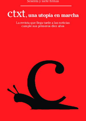 CTXT, una utopía en marcha