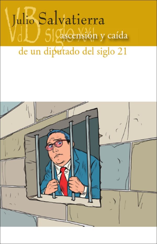 Ascensión y caída de un diputado del siglo 21