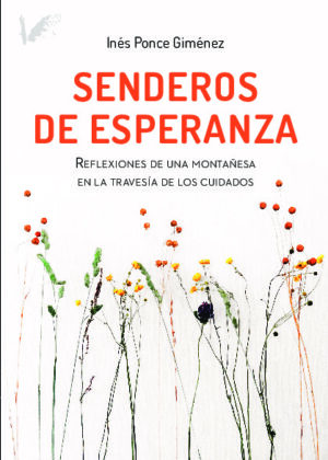 Senderos de esperanza. Reflexiones de una montañesa en la travesía de los cuidados