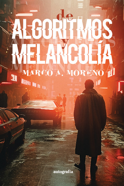 Algoritmos y melancolía