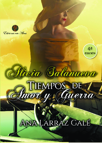 Alicia Salanueva. Tiempos de Amor y Guerra