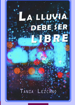 La lluvia debe ser libre