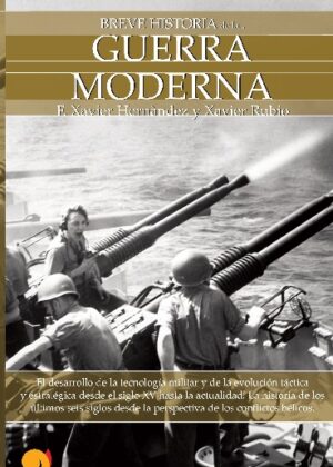 Breve historia de la guerra moderna