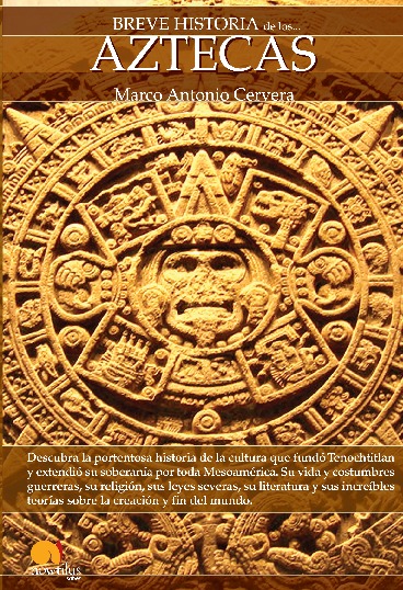 Breve historia de los aztecas