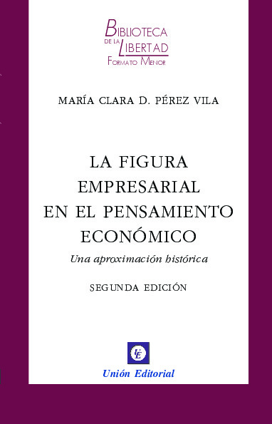 LA FIGURA EMPRESARIAL EN EL PENSAMIENTO ECONÓMICO - VOL. 8