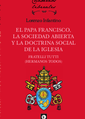 7. EL PAPA FRANCISCO, LA SOCIEDAD ABIERTA Y LA DOCTRINA SOCIAL DE LA IGLESIA