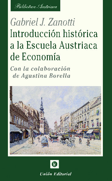 INTRODUCCIÓN HISTÓRICA A LA ESCUELA AUSTRIACA DE ECONOMÍA