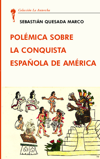 POLÉMICA SOBRE LA CONQUISTA ESPAÑOLA DE AMÉRICA