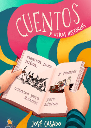 CUENTOS Y OTRAS HISTORIAS