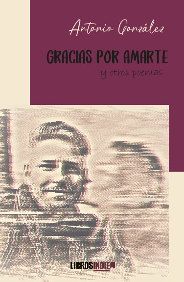 Gracias por amarte y otros poemas