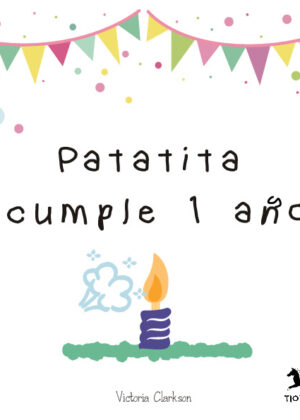 Patatita cumple un año/ Patatita is turning one