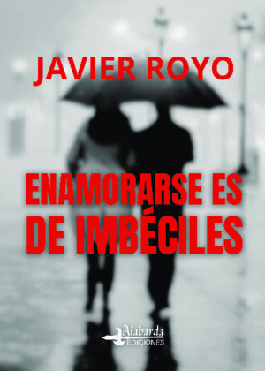 Enamorarse es de imbéciles