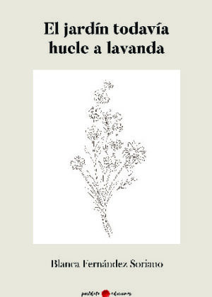 El jardín todavía huele a lavanda