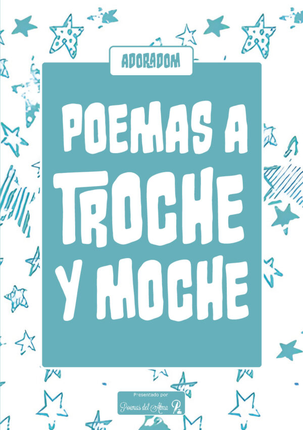 Poemas a troche y moche