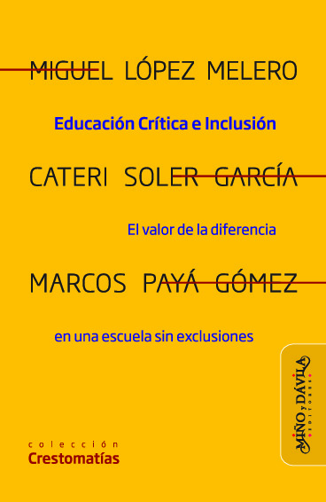 Educación crítica e inclusión. El valor de la diferencia en una escuela sin exclusiones